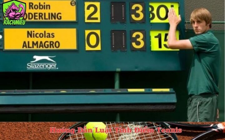 Tỷ Số 1 Trận Tennis Là 6 Bàn: Hiểu Rõ Luật Tính Điểm Và Cấu Trúc Trận Đấu Chuyên Nghiệp