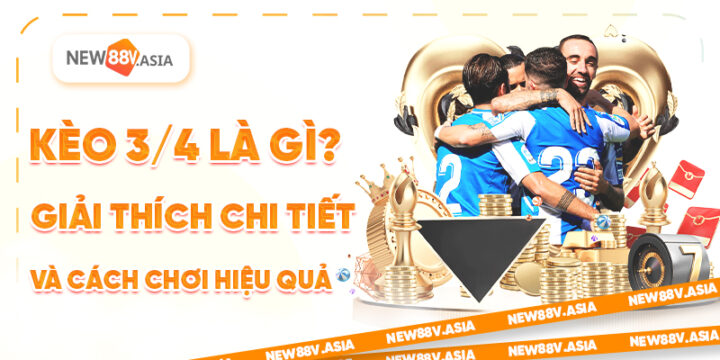 Tỷ Lệ Kèo 1 3 4 Là Gì? Giải Thích Chi Tiết Và Cách Đặt Cược Hiệu Quả