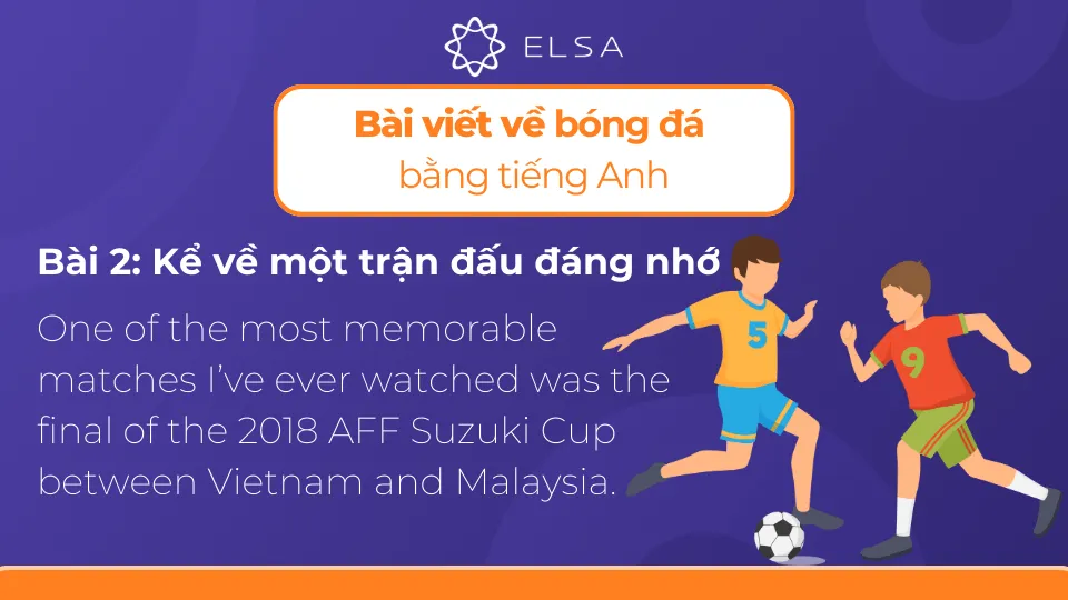 Kể về trận chung kết AFF Suzuki Cup 2018 đáng nhớ khi Việt Nam chơi bóng đá