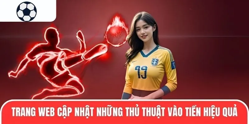Trang web cập nhật những thủ thuật vào tiền hiệu quả
