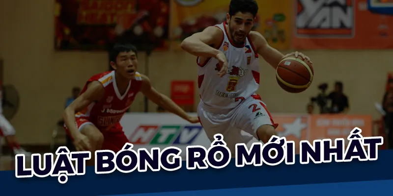 Tổng hợp luật bóng rổ mới nhất 2019