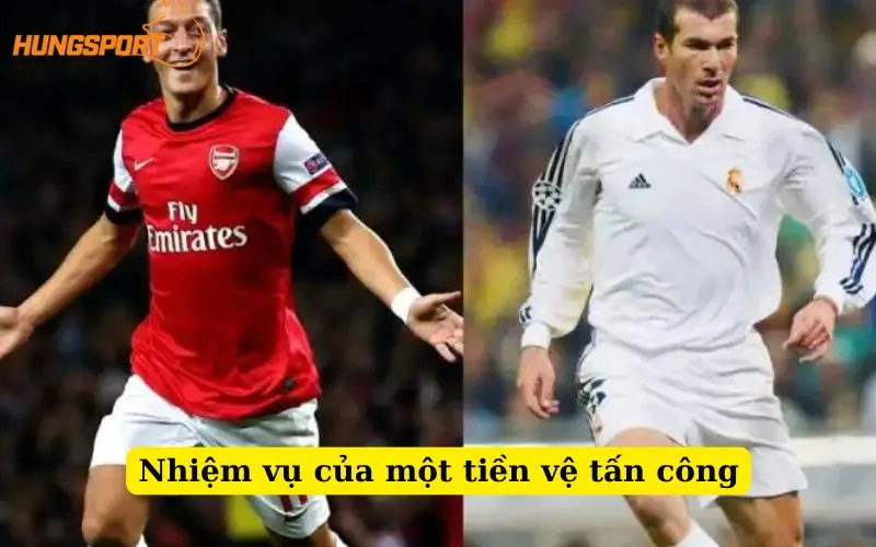 Nhiệm vụ chính của một tiền vệ tấn công