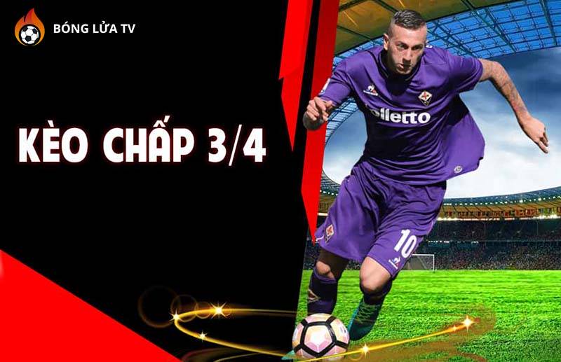 Kèo Chấp 3 4 Là Sao: Hướng Dẫn Chi Tiết Từ A Đến Z